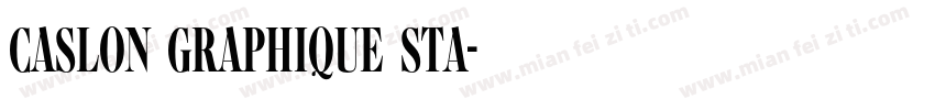 Caslon Graphique Sta字体转换